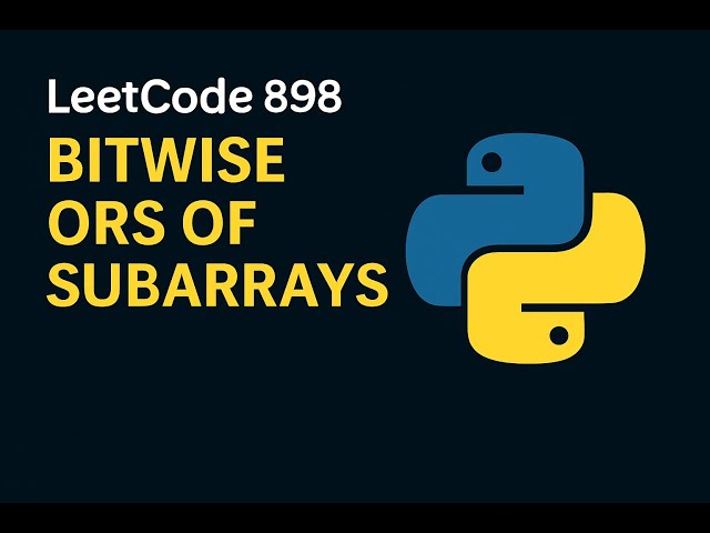 Leetcode 898 Bitwise ORs of Subarrays in Telugu | Easy Python Solution | Coding in Telugu