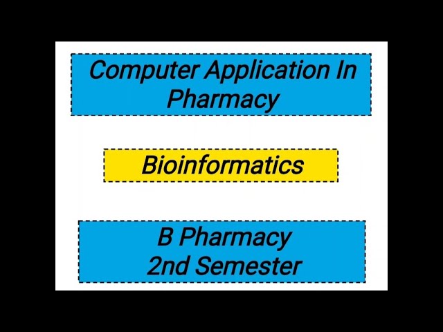 Bioinformatics | Conputer application in Pharmacy |B Pharmacy 2nd semester | Unit 4 bioinformatics |