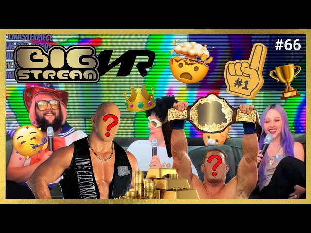 BIG STREAM VR #66: Mulletovich is crowned, SMALL BLACK guests, Neggy Gemmy DJ set!