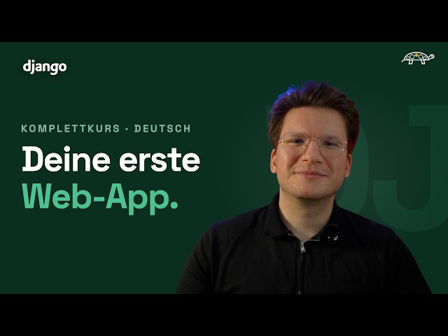 Django meistern: Von den Grundlagen zum komplexen Projekt