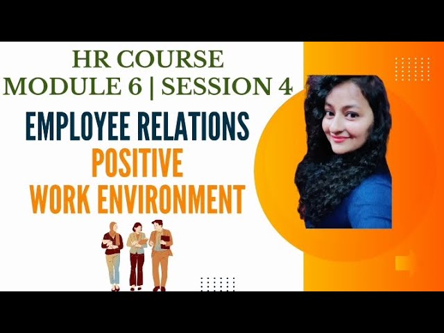 Positive Work Environment | HR Course | Module 6 | Session 4 #officepolitics #hr #readytogetupdate