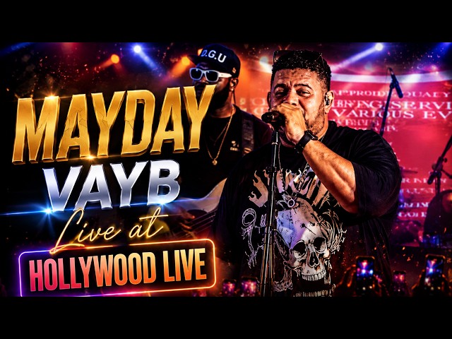 MAYDAY | VAYB | LIVE HOLLYWOOD LIVE