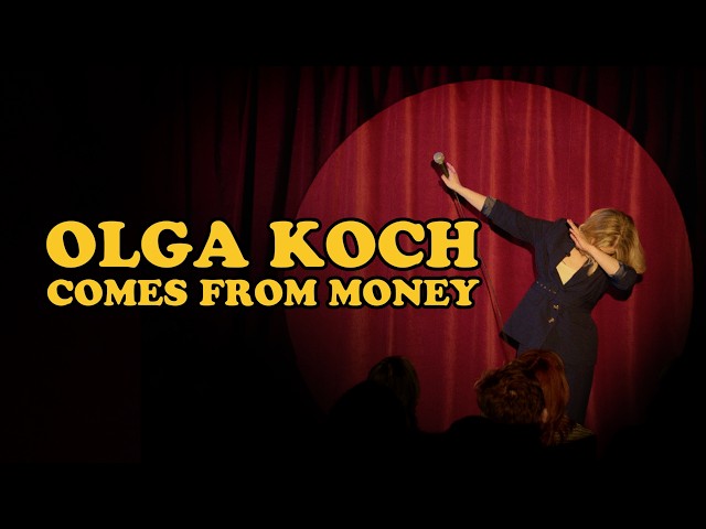 Olga Koch Comes From Money (Full Comedy Special)