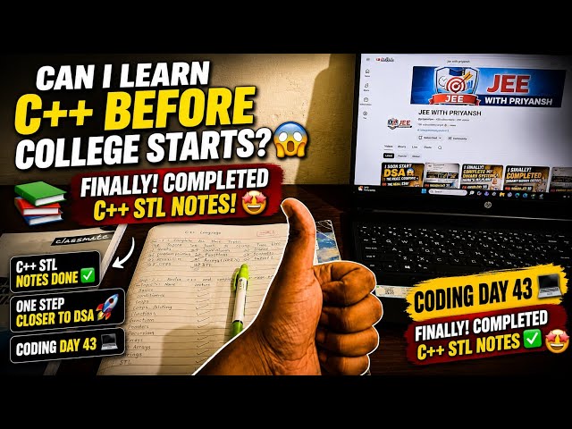 Can I Learn C++ Before College Starts?😱| Coding Day 43💻| Finally! Completed c++ STL Notes🤩|c++ notes