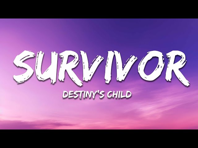 Destiny's Child - Survivor (Lyrics)