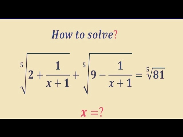 An Easy method to Beat this maths Algebra radical problem | Olympiad Question |  x=?