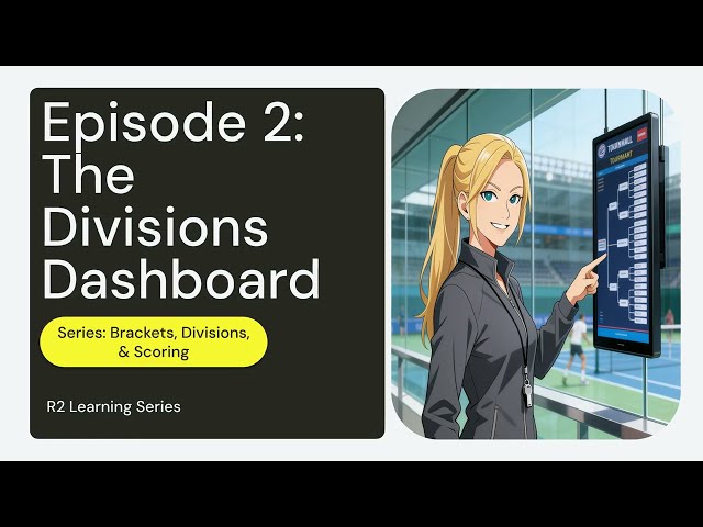 Brackets, Divisions, and Scoring Series | Episode 2: The Division Dashboard Tour