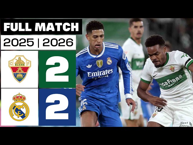 Elche CF 2 - 2 Real Madrid 2025/26 PARTIDO COMPLETO