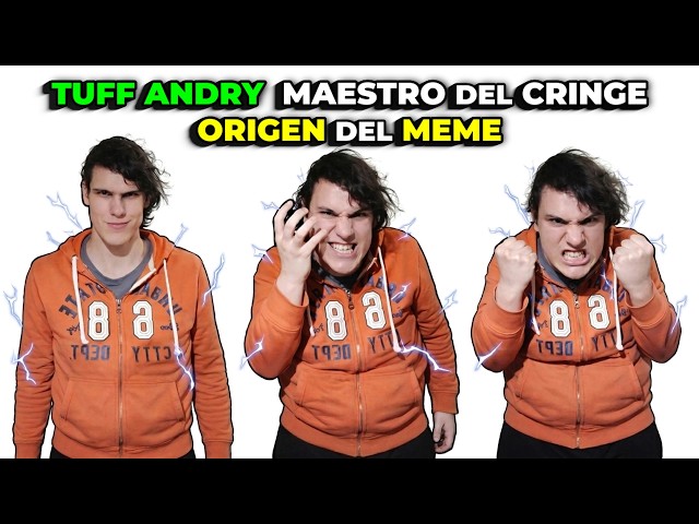 TUFF ANDRY The King of CRINGE | ORIGIN OF THE MEME