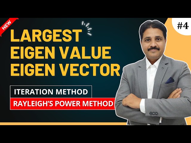 LARGEST EIGEN VALUE AND CORRESPONDING EIGEN VECTOR BY ITERATION METHOD PROBLEM 4 @TIKLESACADEMY