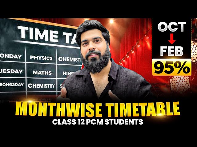 October to February Timetable to Score 95% 🗓| Class 12 PCM Students | Class 12 Strategy 2025-26 💯💪