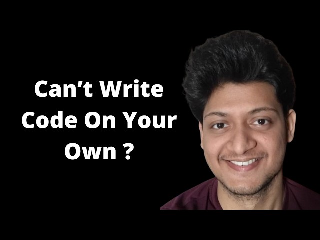 Cannot Write Code On Your Own ? Here is the Solution.