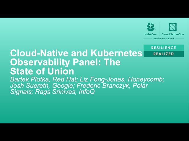Cloud Native and Kubernetes Observability Panel: The State of Union