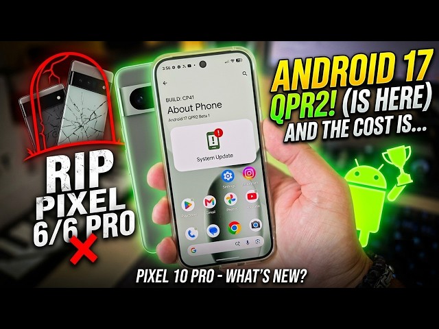 Android 17 QPR2 Beta 1 is Here - RIP Pixel 6 & 6 Pro!
