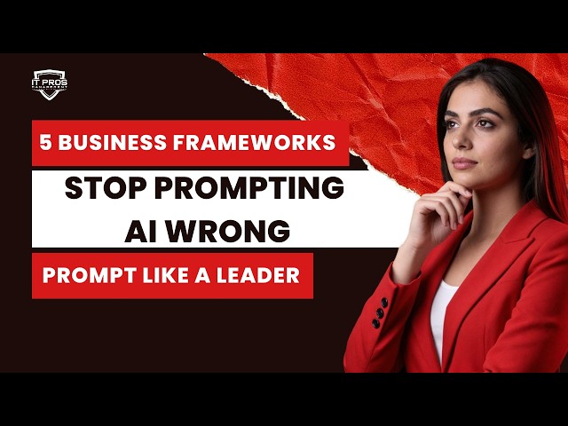 How to Prompt AI for Better Business Results | 5 Proven Frameworks - IT Pros Management