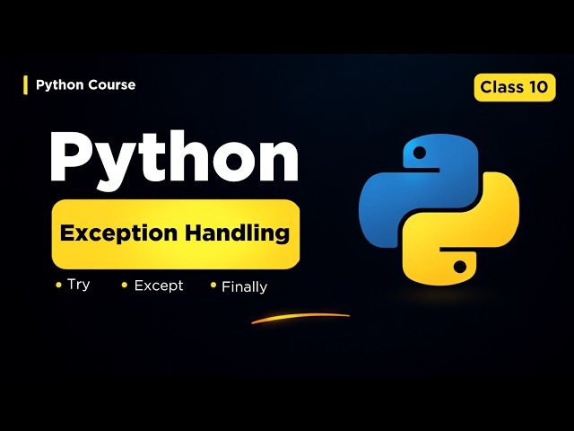 Python Exception Handling Explained for Beginners | try, except & finally | Class 11
