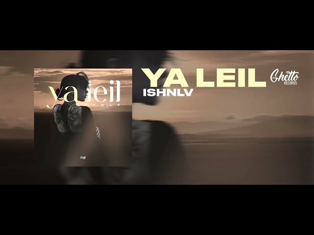 ISHNLV - Ya Leil