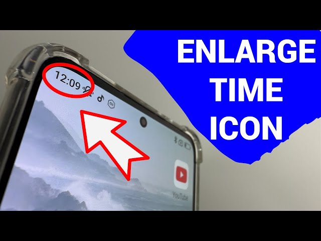 How to Enlarge the Time Icon on Your Phone for Convenience