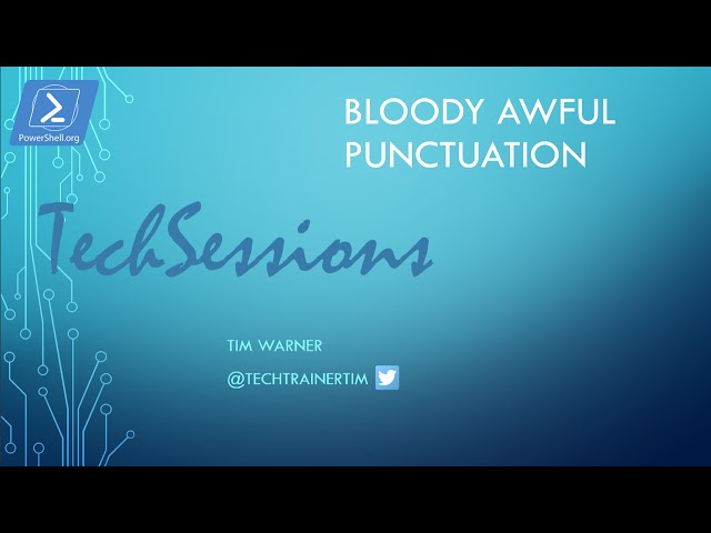 Windows PowerShell Gotcha - Bloody Awful Punctuation