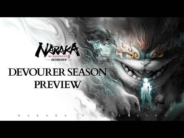 New Season: Devourer Preview | NARAKA: BLADEPOINT