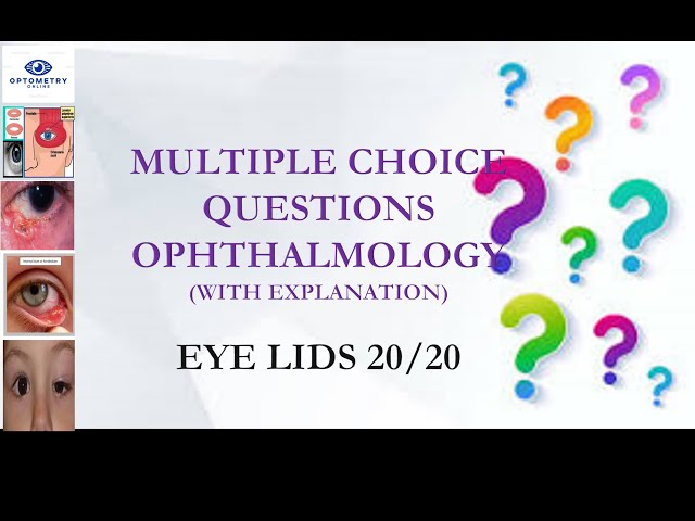 IMPORTANT Multiple choice questions - EYE LIDS
