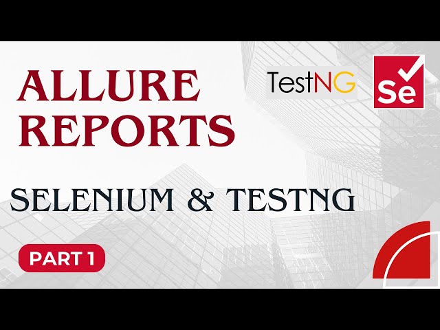 Part1-How To Generate Allure Reports in Selenium & TestNG