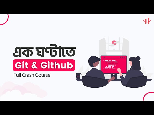 Git & Github Crash Course Bangla 2022 | এক টিউটোরিয়ালে সম্পূর্ণ Git & GitHub