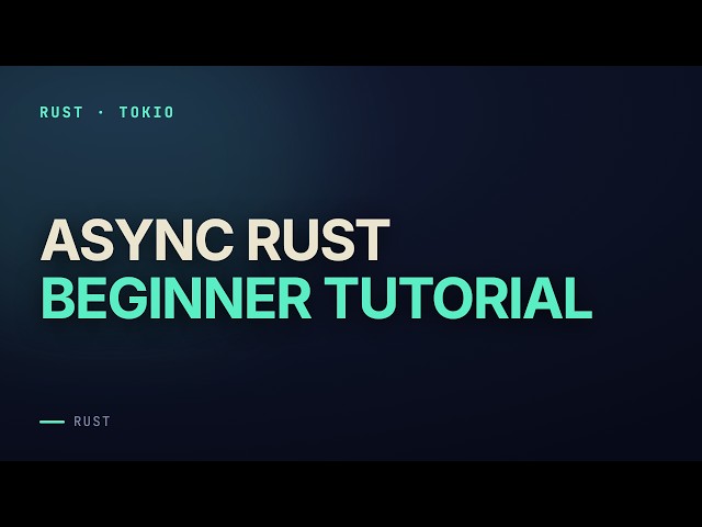 Async Rust with Tokio Tutorial for Beginners: Tasks, Channels and Blocking the Runtime