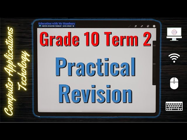 Practical Revision - CAT Term 2 - Grade 10
