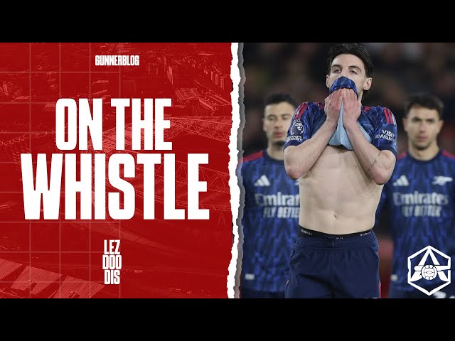 "The composition of the attack was all wrong" - Nottingham Forest 0-0 Arsenal | On the Whistle