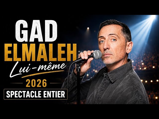 Gad Elmaleh Lui-Même – Spectacle Complet 2026 