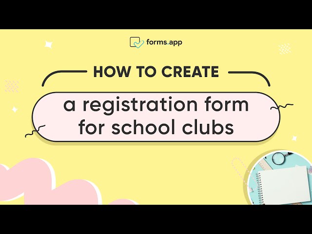 How to create a registration form for school clubs