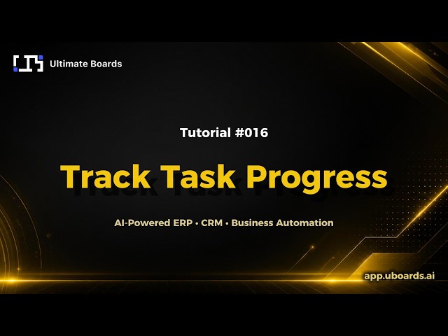 Tutorial #016 | Track Task Progress | UBoards Quick Tutorials
