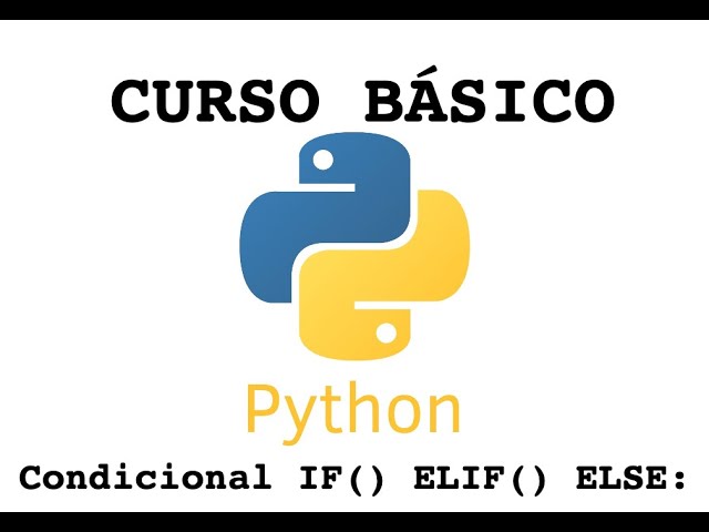 Python básico - vídeo 2 (IF ELIF ELSE)
