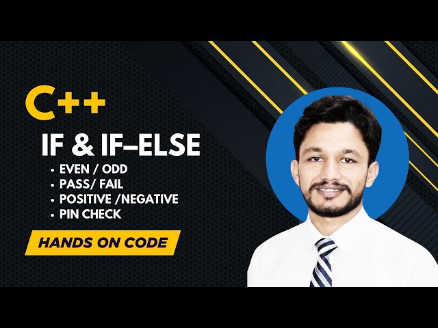 C++ IF–ELSE Conditional Statements  |Practical Programs| | Lecture 7| The TechLight Academy