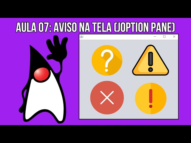 Curso de Java Swing #07 – Como fazer aparecer avisos na tela com JOptionPane