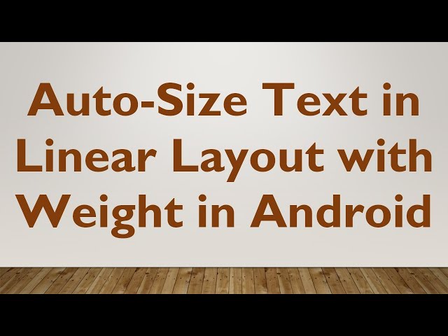 Auto-Size Text in Linear Layout with Weight in Android