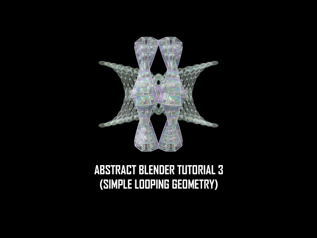 abstract blender tutorial 3 (simple looping geometry)