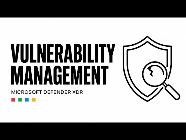 Vulnerability Management - Microsoft Defender XDR