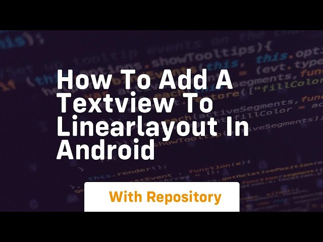 how to add a textview to linearlayout in android