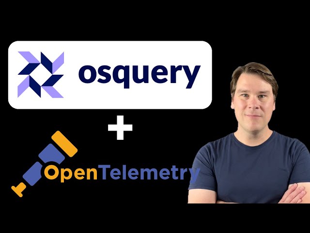Osquery & OpenTelemetry collector - SQL queries for Observability