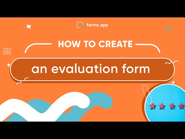 How to create an evaluation form
