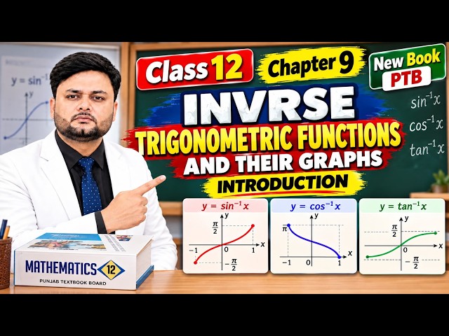 Class 12 Math Chapter 9 |Introduction to Inverse Trigonometric Functions |2nd year new book PTB