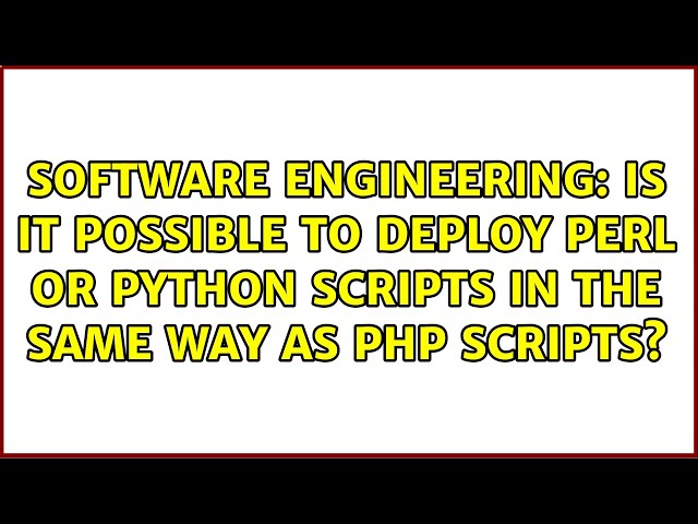 Is it possible to deploy Perl or Python scripts in the same way as PHP scripts?