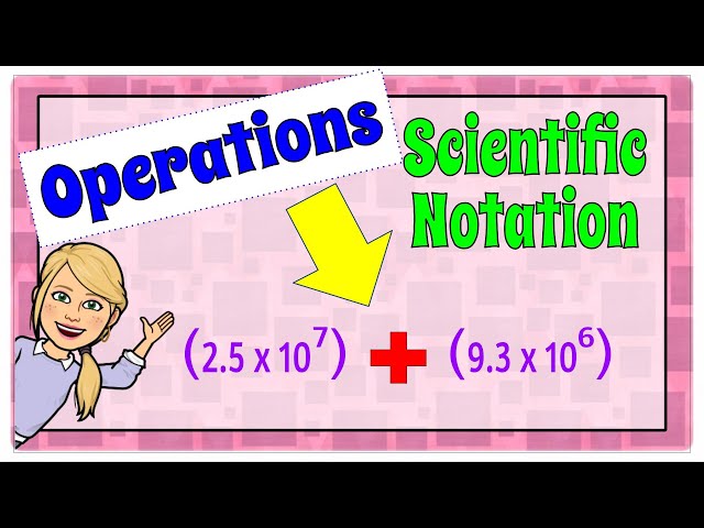 Add, Subtract, Multiply & Divide in Scientific Notation | 8.EE.A.4 | Grade 8 Math 💗