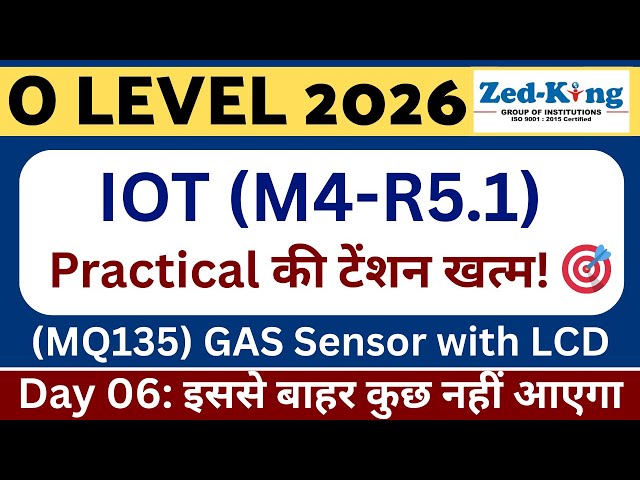 O Level M4-R5.1 Practical Questions Jan 2026 | Day 06: MQ-135 Gas Sensor & Arduino 🔥