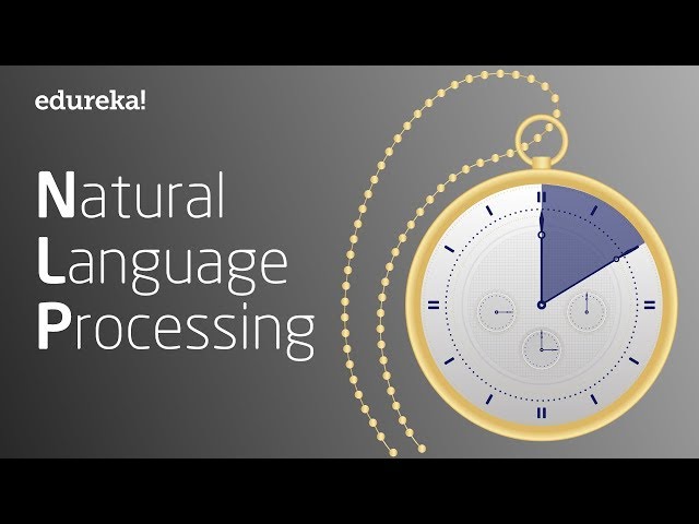 Natural Language Processing In 10 Minutes | NLP Tutorial For Beginners | NLP Training | Edureka