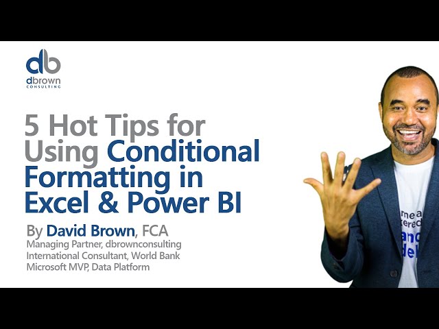 5 Hot Tips for Using Conditional Formatting in Excel & Power BI
