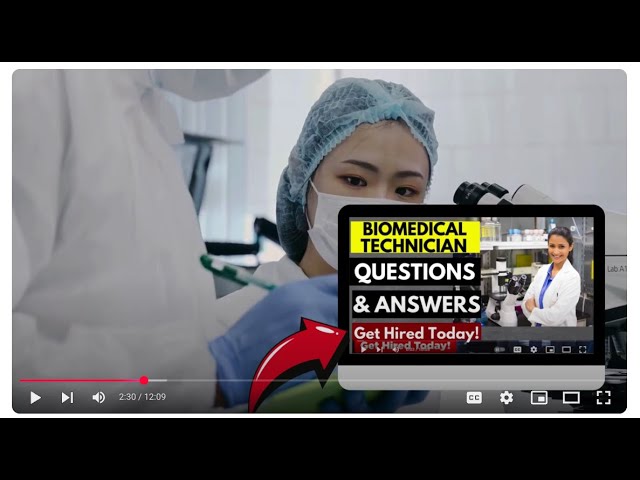Biomedical technician Interview Questions and Answers | How To Ace Your Interview Successfully