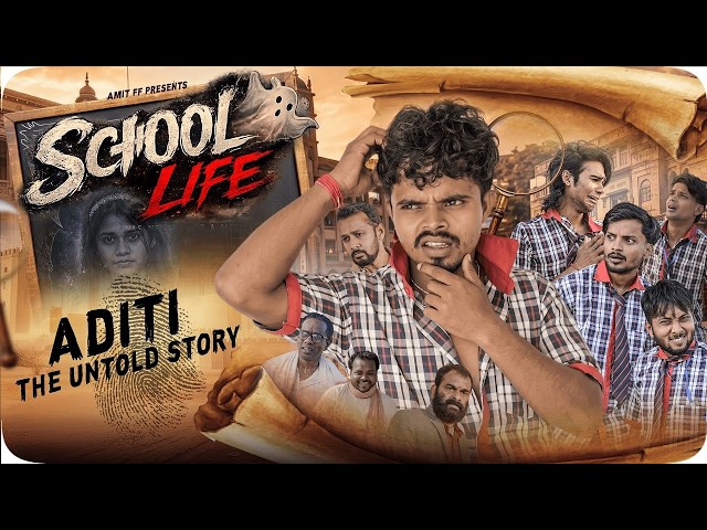 School Life || Aditi the untold story | AMIT FF 2.0